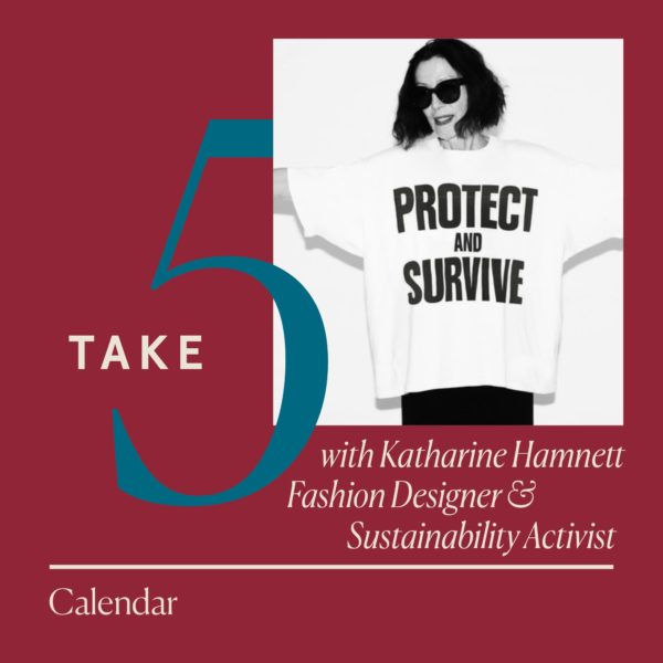 Katharine Hamnett, London's original sustainable designer, on eco-activism, changing the industry, and her fashion legacy.